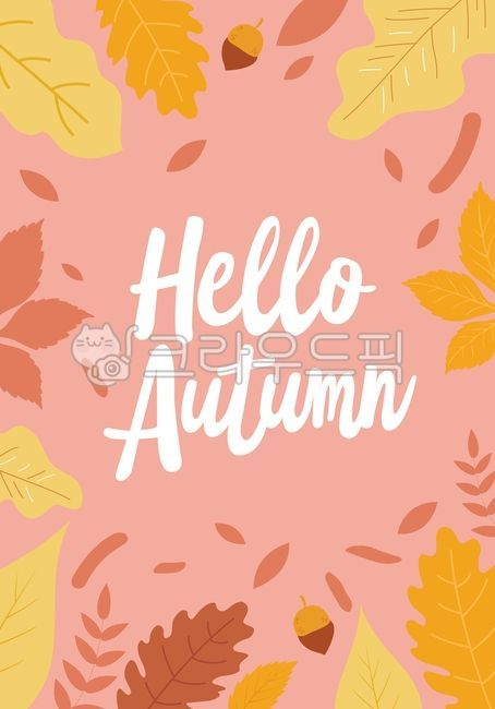 가을이미지,가을배경,가을일러스트,가을,낙엽,단풍,autumn,hello,fall,식물,계절,시즌,플랫,캘리,캘리그라피,손글씨,손그림,프레임,틀,카드,벡터,플라워,디자인,빈티지,플로럴,패턴,일러스트레이션,액자,초대장,예술,사랑,자연,나뭇잎,라벨,복고풍,생일,노랑,갈색,베이지